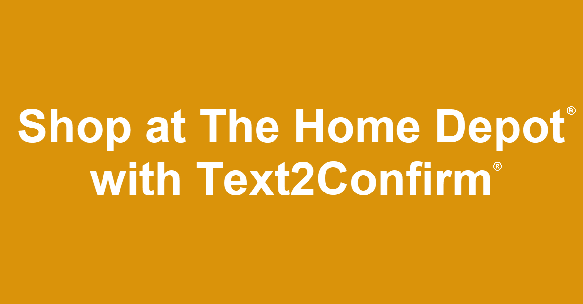Shop and authorize purchase at Home Depot with Text
